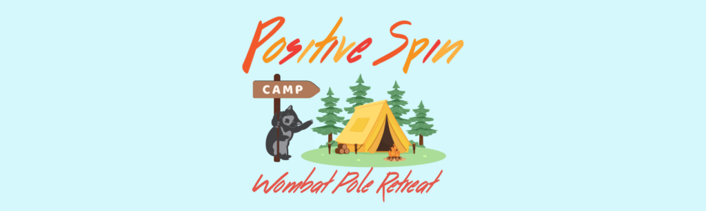 Positive Spin logo with a campsite, wombat, and text that says "Wombat Pole Retreat"